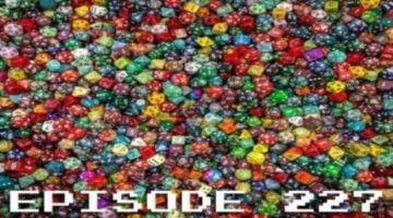 The Gamesmen, Episode 227 – Brought to YOU by Dice