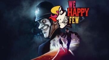We Happy Few – Review – ABXY