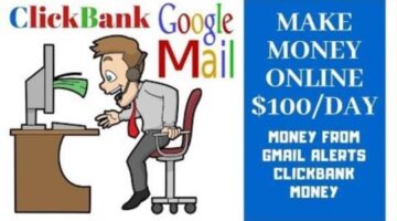 Make money online $100/Day Using Gmail Alerts/Clickbank