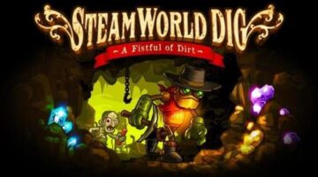 SteamWorld Dig is Relaxing, but Not Easy