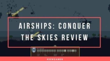 Airships: Conquer the Skies Review | KeenGamer