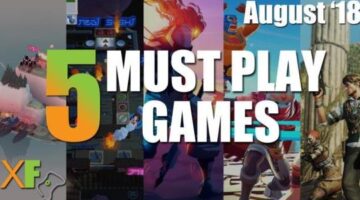 5 Must Play Xbox One Games: August 2018