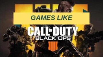 14 Games Like Call of Duty: Black Ops 4 [2018]