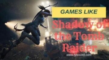 14 Games Like Shadow of the Tomb Raider [2018]