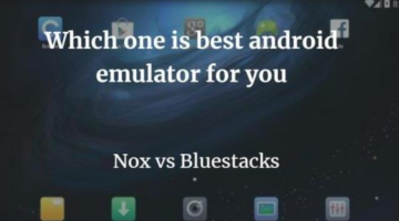 Nox vs Bluestack | Which one Android emulator is best for you |