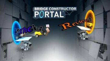 Bridge Constructor Portal Review | The PlayStation Brahs
