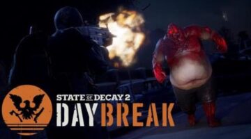 State of Decay 2: Daybreak Expands On All The Wrong Mechanics | TechRaptor