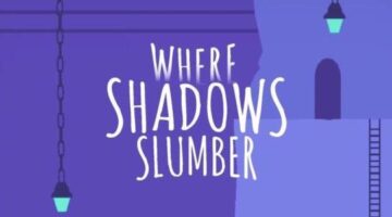 ‘Where Shadows Slumber’ Review | AppUnwrapper