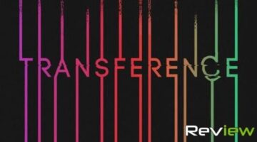 Transference Review – Deus Ex Machina | TechRaptor