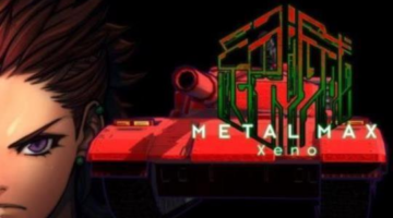 Metal Max Xeno Review | wccftech
