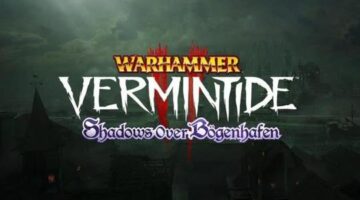 Warhammer Vermintide 2: Shadows Over Bögenhafen DLC review | Vic B’Stard’s State of Play