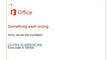 Solution for Office Error code 0-1007(0) -Live Assist – Support for Office products