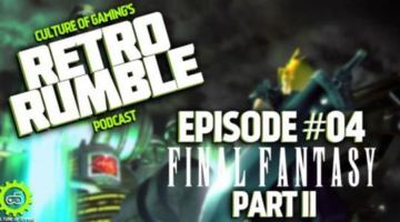 Retro Rumble Podcast Episode #04: Final Fantasy Part II – The PlayStation Era.