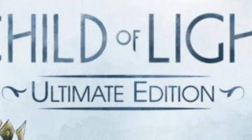 Child of Light Ultimate Edition Comes to Nintendo Switch