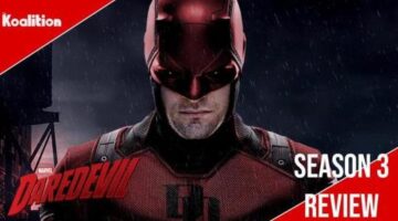Is Marvel’s Daredevil Season 3 The Best Season Yet? – Review Discussion I The Koalition