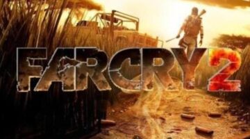 ‘Far Cry 2’ Turns 10 Years Old Today