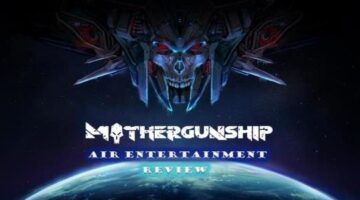PS4 Review – MotherGunShip // AIR ENTERTAINMENT