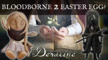 Bloodborne 2? Easter Egg In Déraciné Hints at Sequel