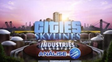 Cities: Skylines – Industries – Review (Portugal Gamers)