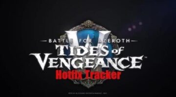 World of Warcraft Patch 8.1.0 Hotfix Tracker