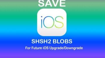How To Save SHSH2 Blobs for Future iOS Downgrade and Upgrade