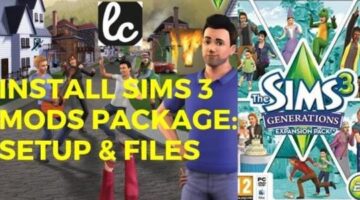 How to Install Sims 3 Mods Package: Setup & Files