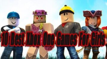 Top 10 Xbox One Games For Girls Under 10 Years Old