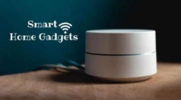 Best And Must Have Smart Home Gadgets