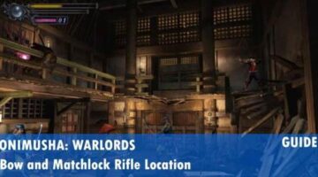 Onimusha: Warlords Bow Location and Matchlock Rifle Location