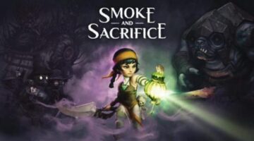 Smoke And Sacrifice: Review (Xbox One) | Button Pushin’ Cushion
