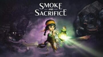 Smoke and Sacrifice Review | GodisaGeek