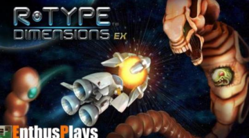 R-Type Dimensions EX (Switch) – EnthusPlays