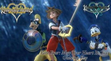 The Road to Kingdom Hearts III: The Story So Far – May Your Heart Be Your Guiding Key