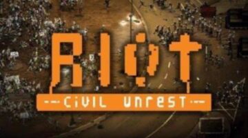 Riot: Civil Unrest New Gameplay Trailer and Release Date Revealed