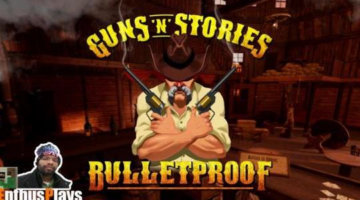 Guns ‘N’ Stories Bulletproof (PSVR/PS4) – EnthusPlays | GameEnthus