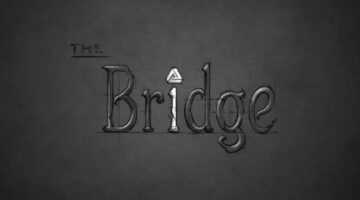 The Bridge – Brutal Backlog