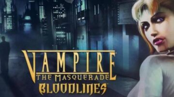 Video Games That Never Got a Sequel #4 – VTM: Bloodlines
