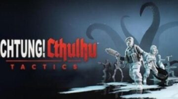 Review: ‘Achtung! Cthulhu Tactics’ (Switch) – GeekNifty