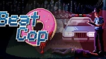 Beat Cop Review | The Loot Gaming