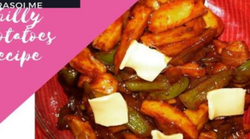 Chilly Potatoes Recipe