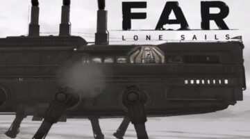 FAR: Lone Sails – PS4 | Review – SquareXO Multiplatform Gaming
