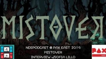 Mistover | Interview w/Sofia Lillo | PAX East 2019