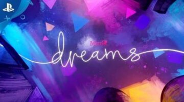 Dreams Early Access is visual ASMR for the endlessly creative