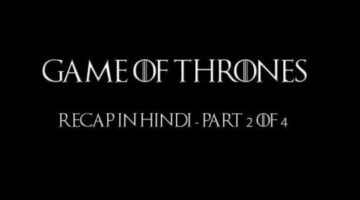 Game of Thrones Recap in Hindi Season 1-7 (Part 2 of 4)