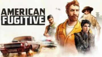 American Fugitive Will Be Available on PC and Consoles in May 2019