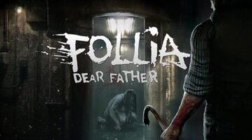 The first-person stealth survival horror game “Follia – Dear father” is coming to PC this Fall