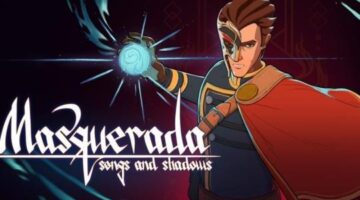 Masquerada: Songs and Shadows Review – And Exposition | MonsterVine