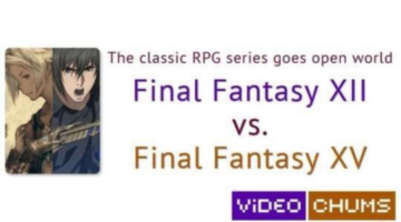 The classic RPG series goes open world – Final Fantasy XII vs. Final Fantasy XV