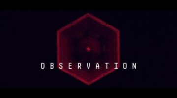 ‘Observation’ Review: A Slow Build, With A Strong Payoff – Electric Bento