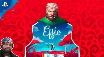 Effie (PS4) – EnthusPlays